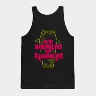 Werewolves Not Swearwolves - Funny Vampire Quote - Goth Typography Tank Top